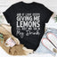 If Love Keeps Giving Me Lemons Tee - Korvel