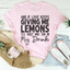 If Love Keeps Giving Me Lemons Tee - Korvel