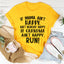 If Mama Ain't Happy Tee - Korvel