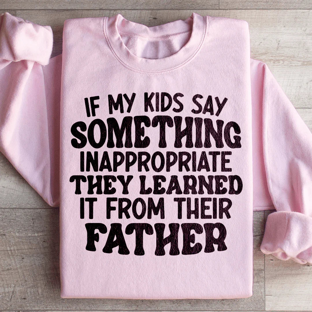 Sudadera Si Mis Hijos Dicen Algo Inapropiado