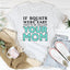 If Squats Were Easy, They'd Be Called Your Mom Tee