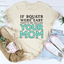 If Squats Were Easy, They'd Be Called Your Mom Tee