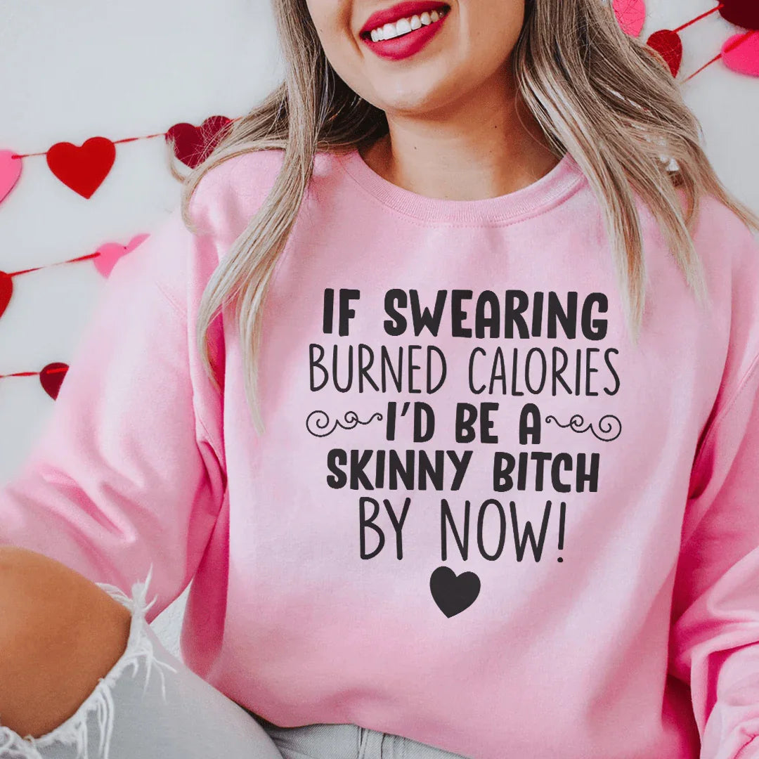 Sweatshirt "Si j'insultais, je brûlerais des calories"