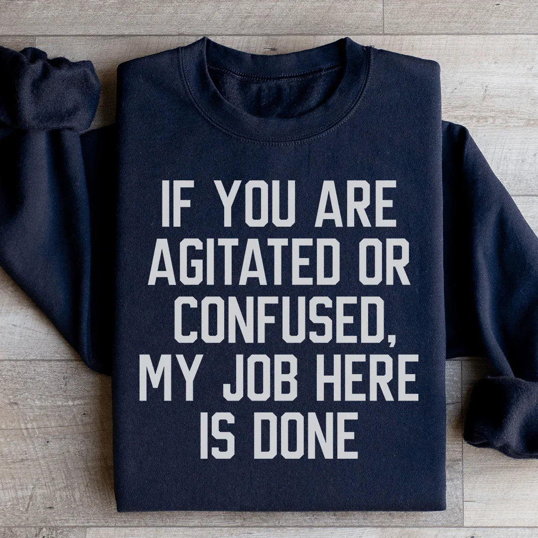 Sudadera Si Estás Agitado o Confundido