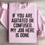 Sudadera Si Estás Agitado o Confundido