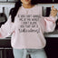 If You Can't Handle Me At My Worst Sweatshirt