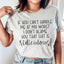 If You Can't Handle Me At My Worst Tee