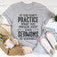 If You Don't Practice What You Preach Tee - Korvel