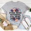T-shirt Si Vous Avez Jamais Besoin de Rien
