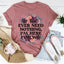 T-shirt Si Vous Avez Jamais Besoin de Rien