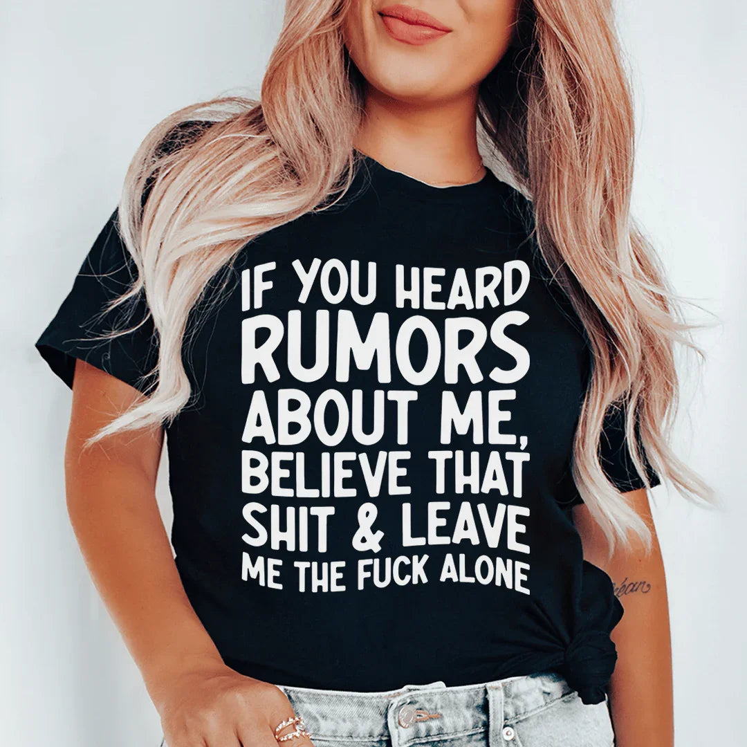 Si escuchaste rumores sobre mí Tee