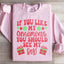 If You Like My Ornaments You Should See My Box Sweatshirt