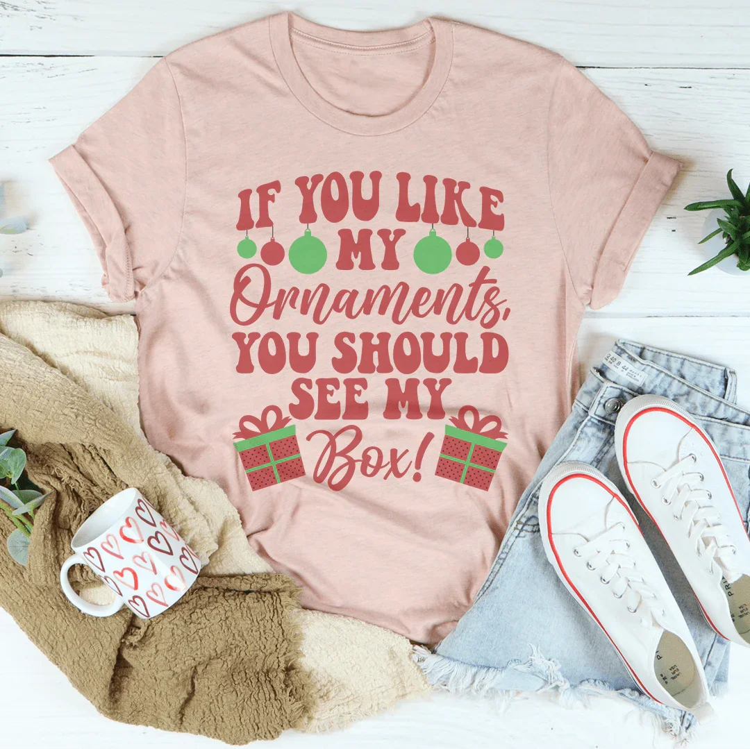 Si te gustan mis adornos deberías ver mi Box Tee