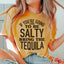 Si vas a estar salado, trae la camiseta de tequila