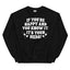 If You're Happy And You Know It Sweatshirt