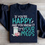 If You're Happy And You Know It Sweatshirt