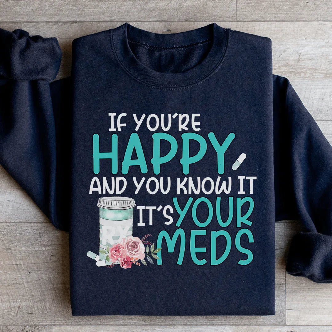 If You're Happy And You Know It Sweatshirt