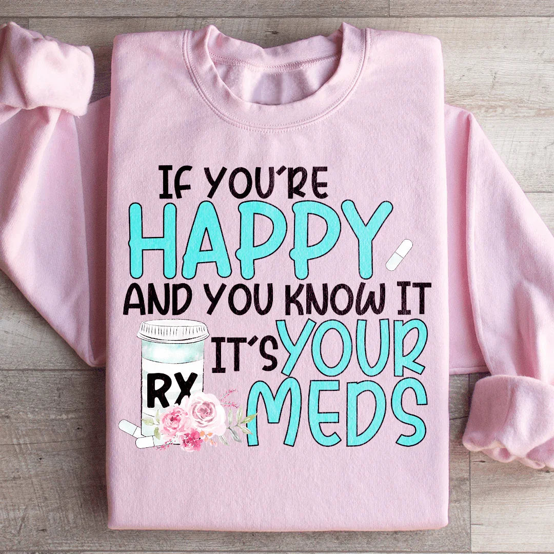 If You're Happy And You Know It Sweatshirt