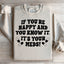If You're Happy And You Know It Sweatshirt