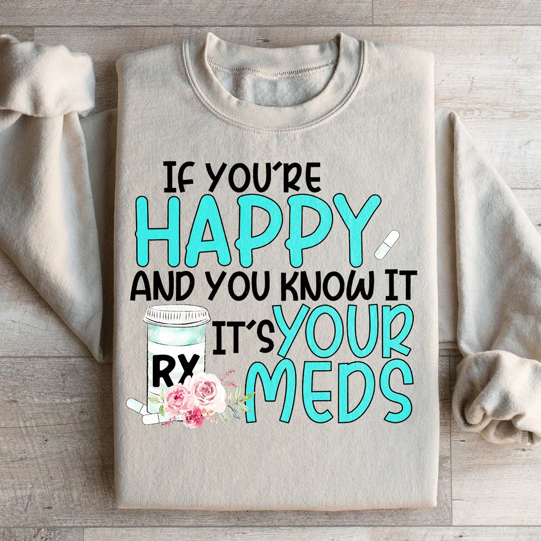 If You're Happy And You Know It Sweatshirt