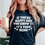 Si eres feliz y lo sabes, es tu camiseta de medicamentos