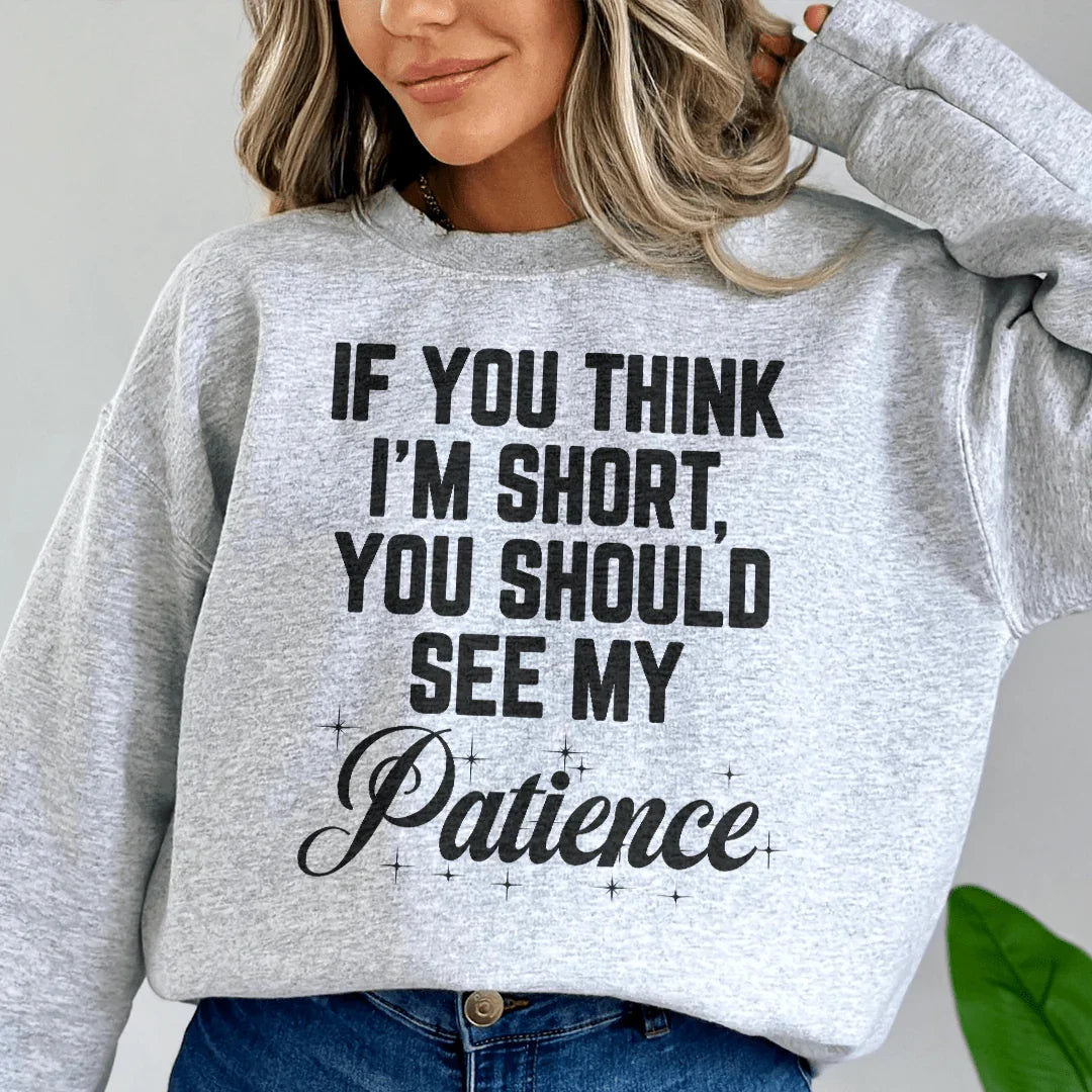 Sudadera Si crees que soy bajita