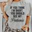 If You Think I'm Short Tee