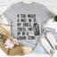 Si Vous Marchez Un Mile Dans Mes Chaussures Tee