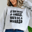 Sassy Statement Sweatshirt: If You Were A Cookie