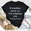 Si des zombies nous poursuivent, je te fais tomber T-shirt