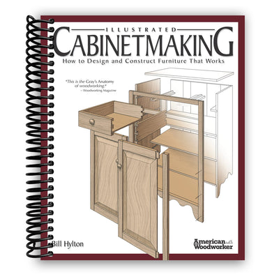 Mastering Cabinetmaking: A Comprehensive Visual Guide to Furniture Design and Construction (Spiral Bound) - Korvel