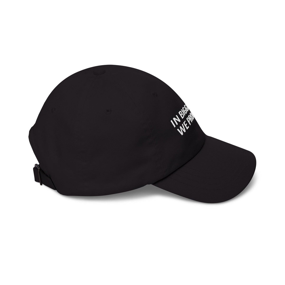 In Biggitude We Trust Dad Hat
