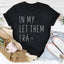 T-shirt Femme In My Let Them Era
