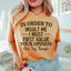 In Order To Insult Me I Must First Value Your Opinion Tee