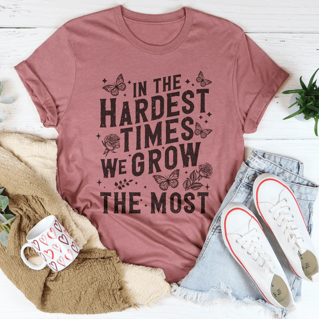 En los momentos más difíciles crecemos más camiseta