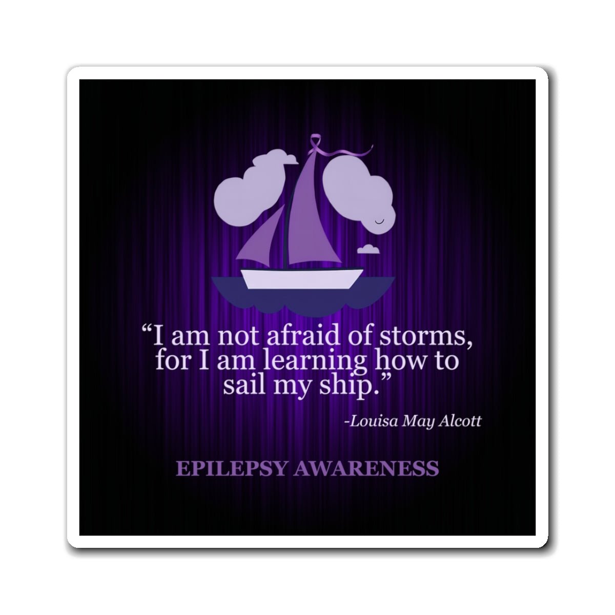 Empowering Epilepsy Awareness Magnet - Sail My Ship Design - Korvel
