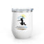 Inspirational Wine Tumbler - 12oz, Joyful Design