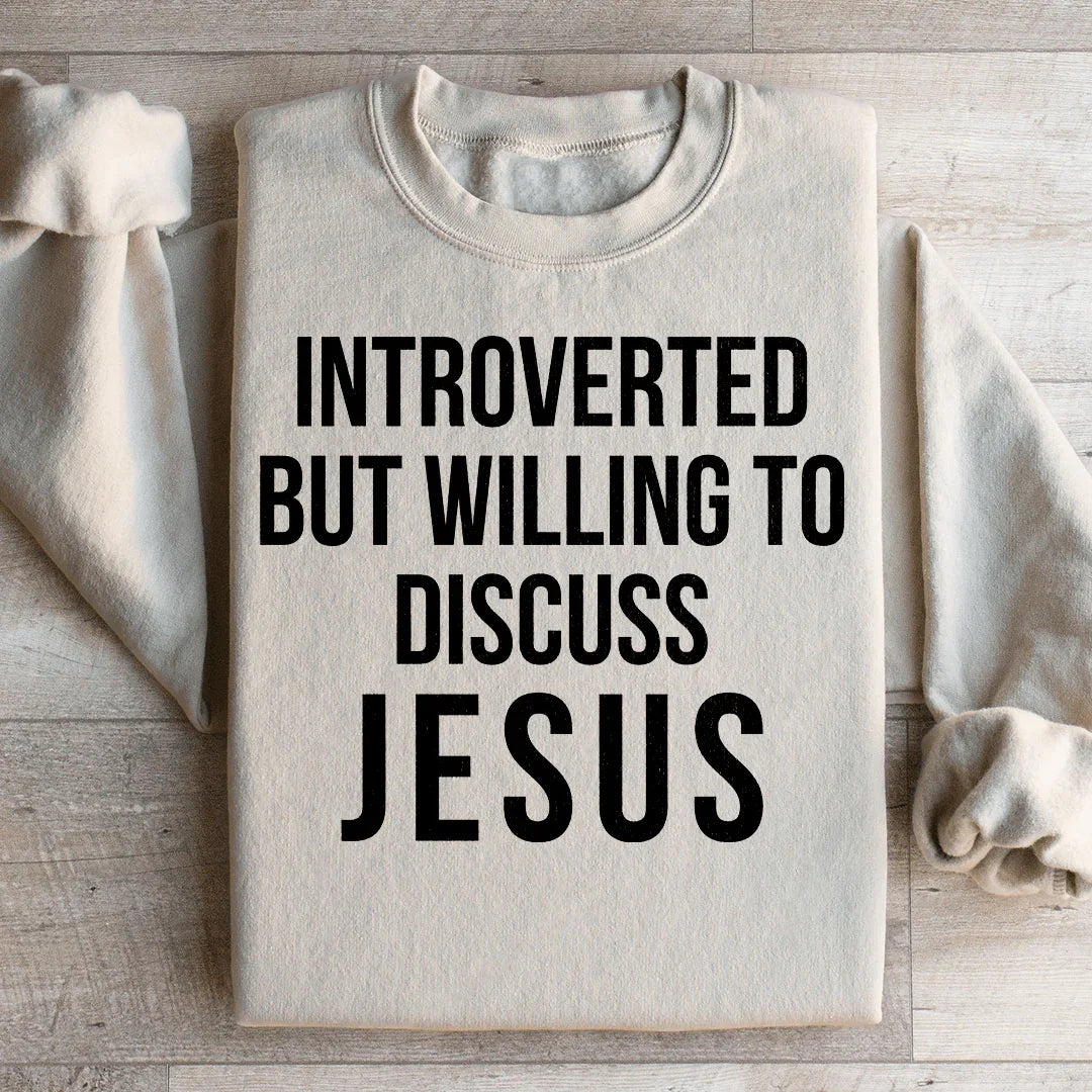 Introverti mais prêt à discuter de Jésus Sweatshirt