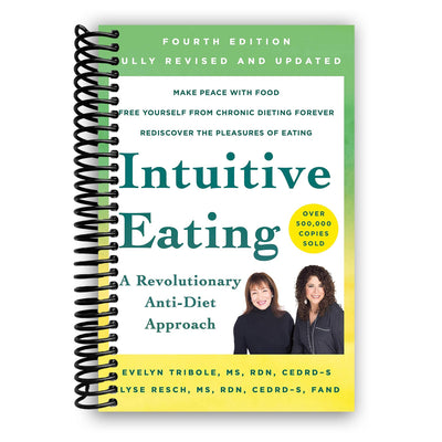 Intuitive Eating: A Revolutionary Anti-Diet Approach (Spiral Bound) - Korvel