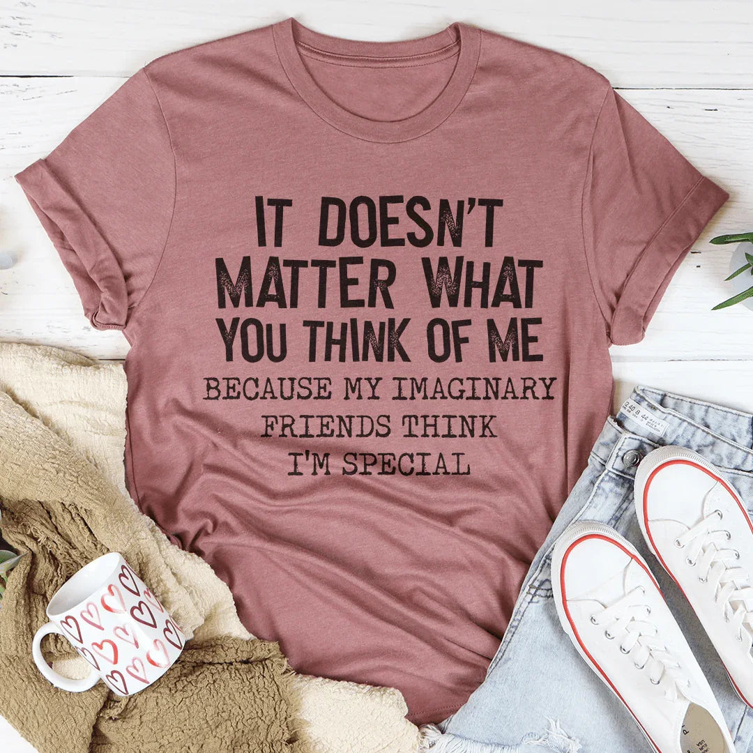 It Doesn't Matter What You Think Of Me Tee - Korvel
