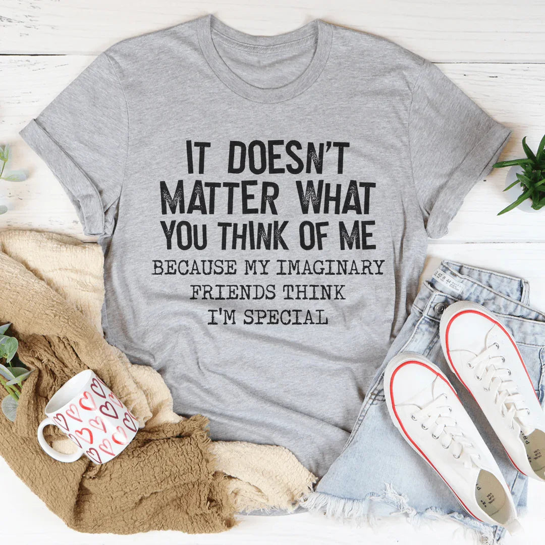 It Doesn't Matter What You Think Of Me Tee - Korvel
