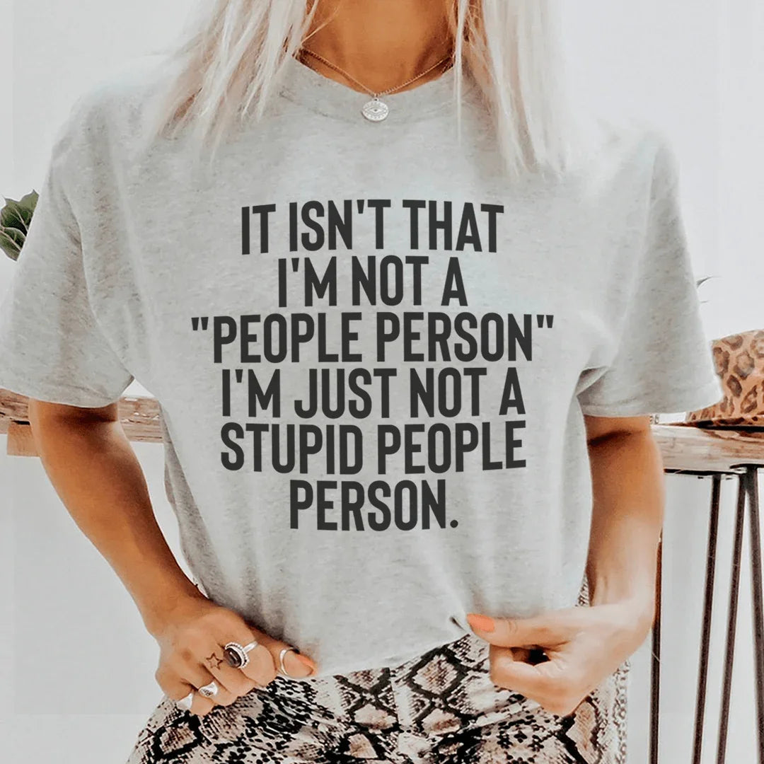 No es que no sea una persona sociable, simplemente no soy una persona sociable estúpida. 