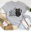 It’s A Black Cat Thing You Wouldn't Understand Tee