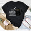 It’s A Black Cat Thing You Wouldn't Understand Tee