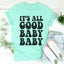 It's All Good Baby Baby Tee - Korvel