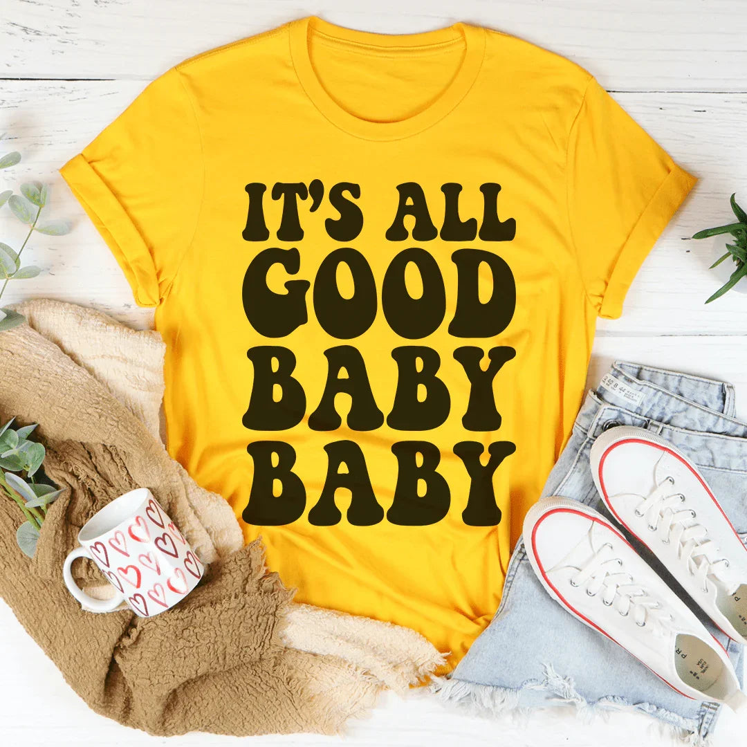 It's All Good Baby Baby Tee - Korvel