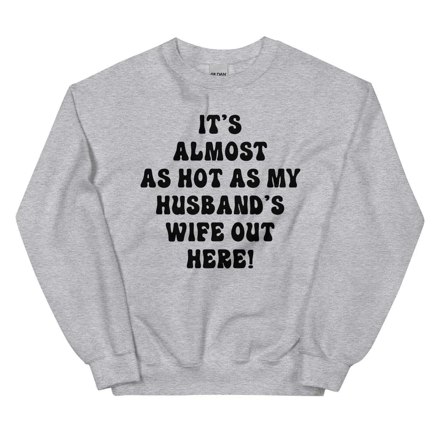 Hace casi tanto calor como la esposa de mi marido aquí fuera sudadera