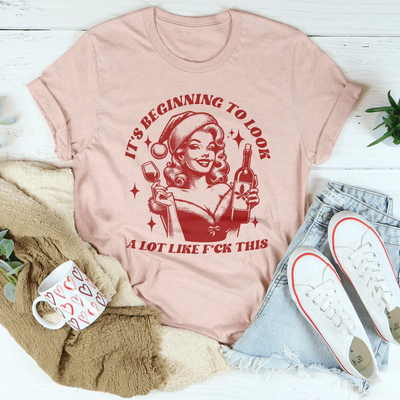 It's Beginning To Look A Lot Like Tee