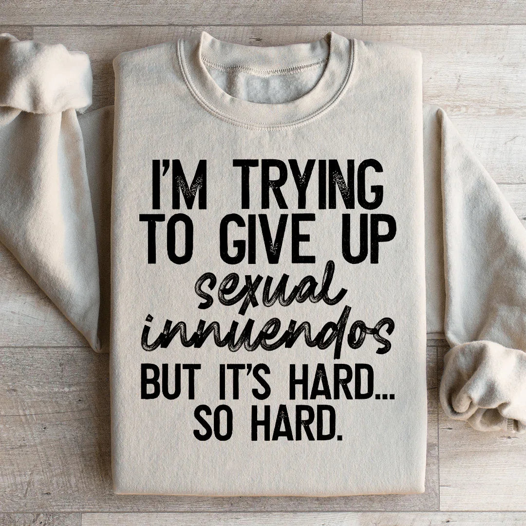 Sudadera "Es Difícil, Muy Difícil"