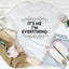 It’s Me I’m Everything Tee